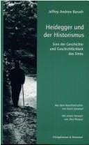 Heidegger und der Historismus. Sinn der Geschichte und Geschichtlichkeit des Sinns.