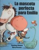 La Mascota Perfecta Para Emilia/ Emily's Perfect Pet