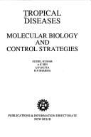 Tropical diseases: molecular biology and control strategies