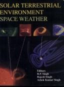 Solar Terrestrial Environment - Space Weather