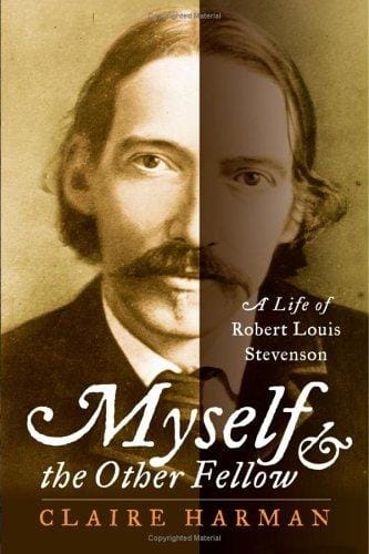 Myself and the other fellow: a life of Robert Louis Stevenson