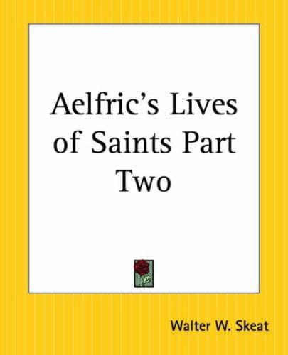 Aelfric's Lives Of Saints Part Two