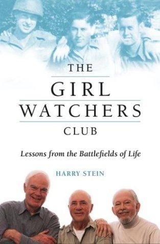The Girl Watchers Club: Lessons from the Battlefields of Life