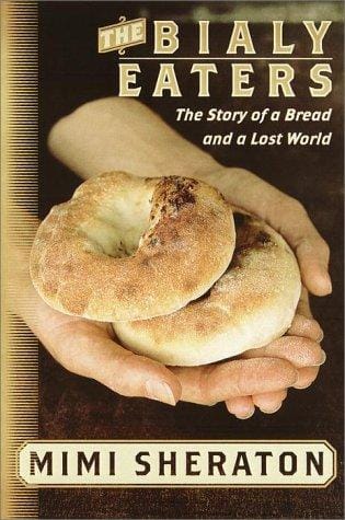 The Bialy Eaters: The Story of a Bread and a Lost World
