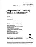Amplitude and Intensity Spatial Interferometry (Proceedings / Spie--The International Society for Optical En)