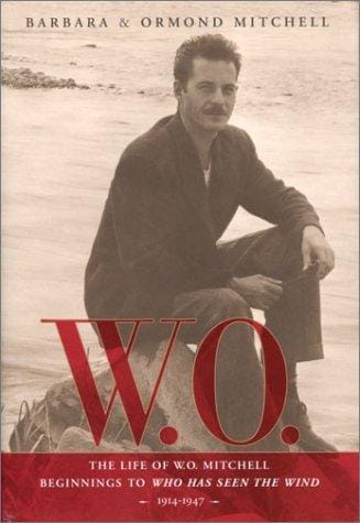 W.O.: the life of W.O. Mitchell : beginnings to Who has seen the wind, 1914-1947