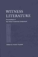 Witness Literature: Proceedings of the Nobel Centennial Symposium