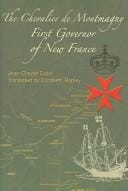 The Chevalier de Montmagny: First Governor of New France (Collection Amerique Francaise / French America Collection)