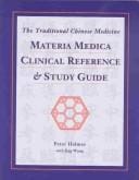 traditional Chinese medicine materia medica clinical reference & study guide