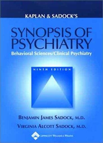 Kaplan and Sadock's Synopsis of Psychiatry: Behavioral Sciences/Clinical Psychiatry