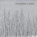 Richard Long: walking and marking.