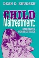 Child maltreatment: emerging perspectives