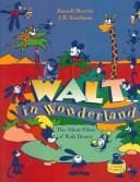 Walt in Wonderland: the silent films of Walt Disney