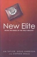 The new elite: inside the minds of the truly wealthy