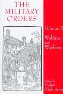 The Military Orders: Welfare and Warfare (The Military Orders)