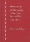 Women and urban change in San Juan, Puerto Rico, 1820-1868
