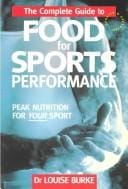 The complete guide to food for sports performance: a guide to peak nutrition for your sport