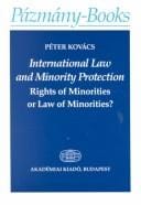 International law and minority protection: rights of minorities or law of minorities?
