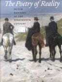 The poetry of reality : Dutch painters of the nineteenth century / Marjan van Heteren, Guido Jansen, Ronald de Leeuw ; with contributions from Wouter Kloek ... [et al.] ; [translation: Annabel Howland ...]