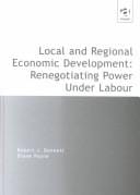 Local and regional economic development: renegotiating power under Labour