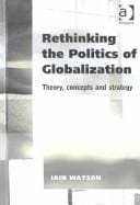 Rethinking the Politics of Globalization: Theory, Concepts and Strategy