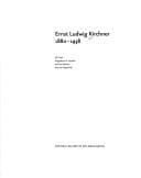 Ernst Ludwig Kirchner, 1880 - 1938