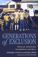 Generations of exclusion: Mexican Americans, assimilation, and race