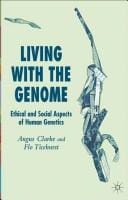 Living with the genome: ethical and social aspects of human genetics