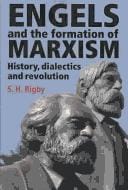 Engels and the formation of Marxism: history, dialectics and revolution