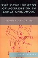 The Development of Aggression in Early Childhood