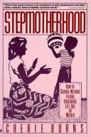 Stepmotherhood: how to survive without feeling frustrated, left out or wicked