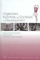 Organized activities as contexts of development: extracurricular activities, after-school, and community programs