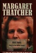 Margaret Thatcher, a personal and political biography