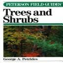 field guide to trees and shrubs: field marks of all trees, shrubs, and woody vines that grow wild in the northeastern and north-central United States and in southeastern and south-central Canada