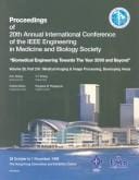 Proceedings of the 20th Annual International Conference of the IEEE Engineering in Medicine and Biology Society: volume 20 : Biomedical engineering towards the year 2000 and beyond : Hong Kong SAR, China, October 29-November 1, 1998