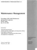 Maintenance Management: Proceedings of the Ninth Maintenance Management Conference, Juneau, Alaska, July 16-10, 2000