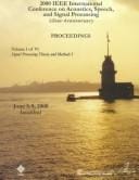 2000 IEEE International Conference on Acoustics, Speech, and Signal Processing: Proceedings: 5-9 June, 2000 Hilton Hotel and Convention Center, Istanbul, ... and Signal Processing//I C a S S P (Year))