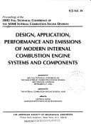 Design, application, performance and emissions of modern internal combustion engine systems and components: proceedings of the 2002 Fall Technical Conference of the ASME Internal Combustion Engine Division