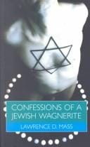 Confessions of a Jewish Wagnerite: Being Gay and Jewish in America (Cassell Lesbian & Gay Studies)