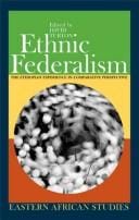 ETHNIC FEDERALISM: THE ETHIOPIAN EXPERIENCE IN COMPARATIVE PERSPECTIVES; ED. BY DAVID TURTON.