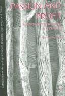 Passion and Profit: Towards an Anthropology of Collecting (Comparative Anthropological Studies in Society, Cosmology and Politics)