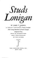 Studs Lonigan: A Trilogy Containing Young Lonigan, the Young Manhood of Studs Lonigan, Judgment Day.