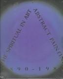 The Spiritual in Art: Abstract Painting, 1890-1985