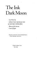The Ink dark moon: love poems by Ono no Komachi & Izumi Shikibu