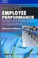 Managing Employee Performance: Design and Implementation in Organizations: Psychology @ Work Series (Psychology Work)
