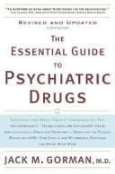 The essential guide to psychiatric drugs