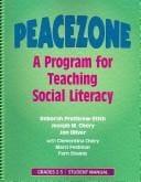 Peacezone: a program for teaching social literacy : teacher's guide