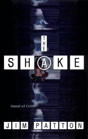 The Shake: A Novel of Crime