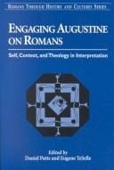 Engaging Augustine on Romans: Self, Context, and Theology in Interpretation (Romans Through History and Cultures)