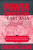 Power competition in East Asia: from the old Chinese world order to post-cold war regional multipolarity